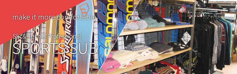 make it more comfortable Ski & Tennis Professional SPORTS SUB
